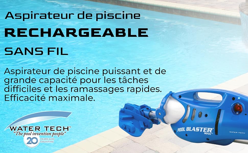 Le texte indique « Aspirateur de piscine RECHARGEABLE SANS FIL » et « WATER TECH ». Produit d'aspirateur de piscine bleu identique illustré sous un angle différent.