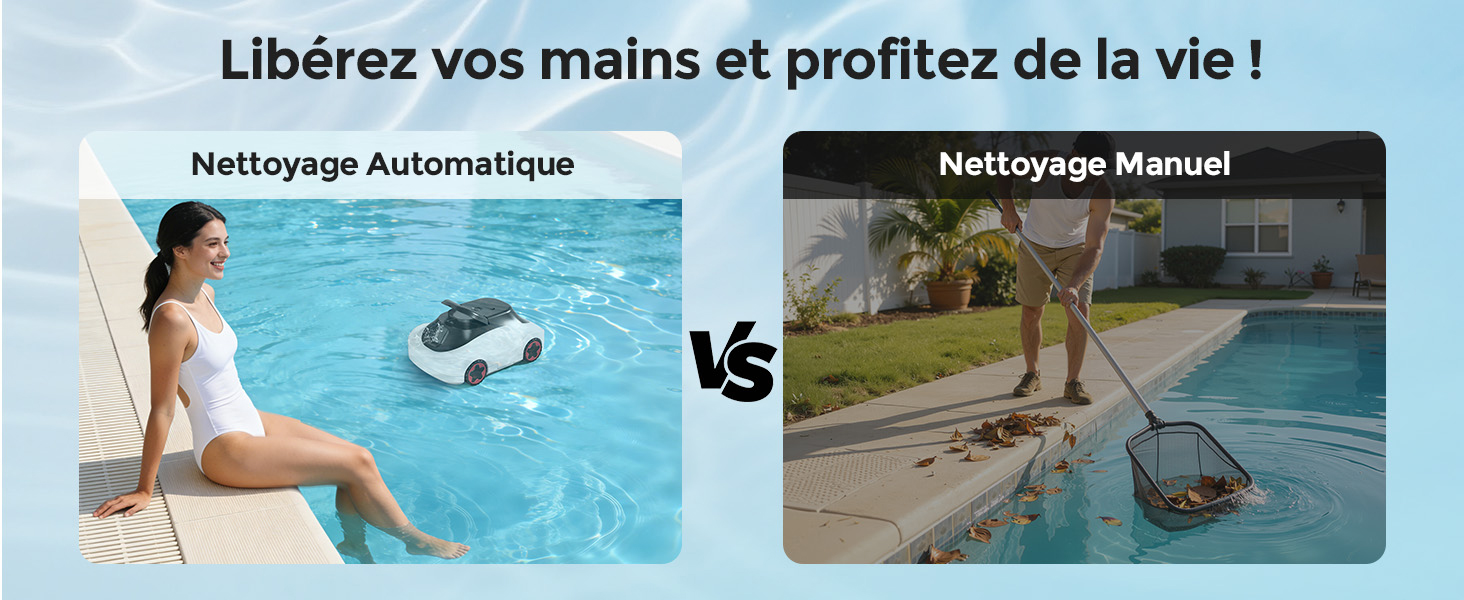 Le texte se lit comme suit : « Libérez vos mains et profitez de la vie ! » , « Nettoyage automatique », « Nettoyage manuel ». Série d'images montrant un robot nettoyeur de piscine en action dans différents scénarios de piscine.