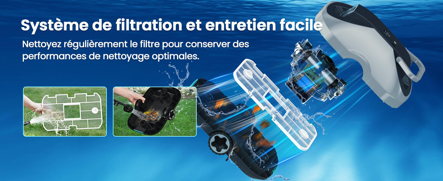 Le texte se lit comme suit : « Système de filtration et entretien facile » et « Nettoyez régulièrement le filtre pour conserver des performances de nettoyage optimales ». Schéma technique bleu montrant les composants du système de filtration.